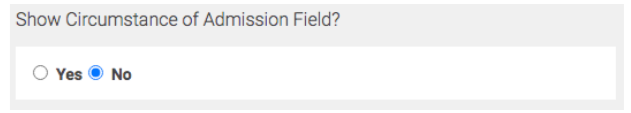 General WRMD setting asking whether to show the Circumstance of Admission field, set to No.