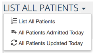 List All Patients menu open to show All Patients Admitted Today and All Patients Updated Today.