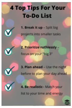 Four to-do list tips over colorful blurred lights: break it up, prioritize ruthlessly, plan ahead and be realistic.