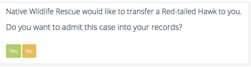 Transfer request asking whether to admit a red-tailed hawk sent by another wildlife rescue, with Yes and No buttons.